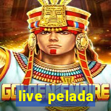 live pelada